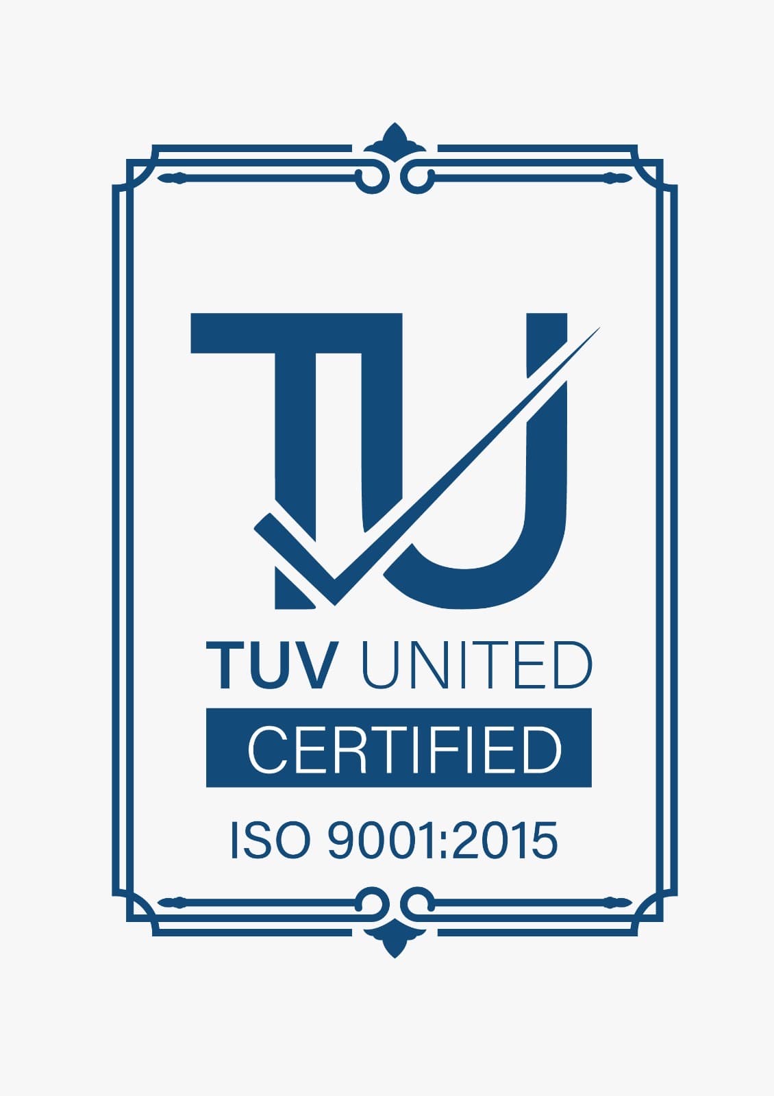 ISO 9001:2015 certified quality management, audited by TÜV United